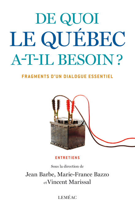 De quoi le Québec a-t-il besoin? – Leméac