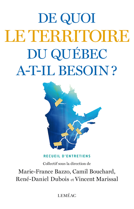 De quoi le territoire du Québec a-t-il besoin ? – Leméac